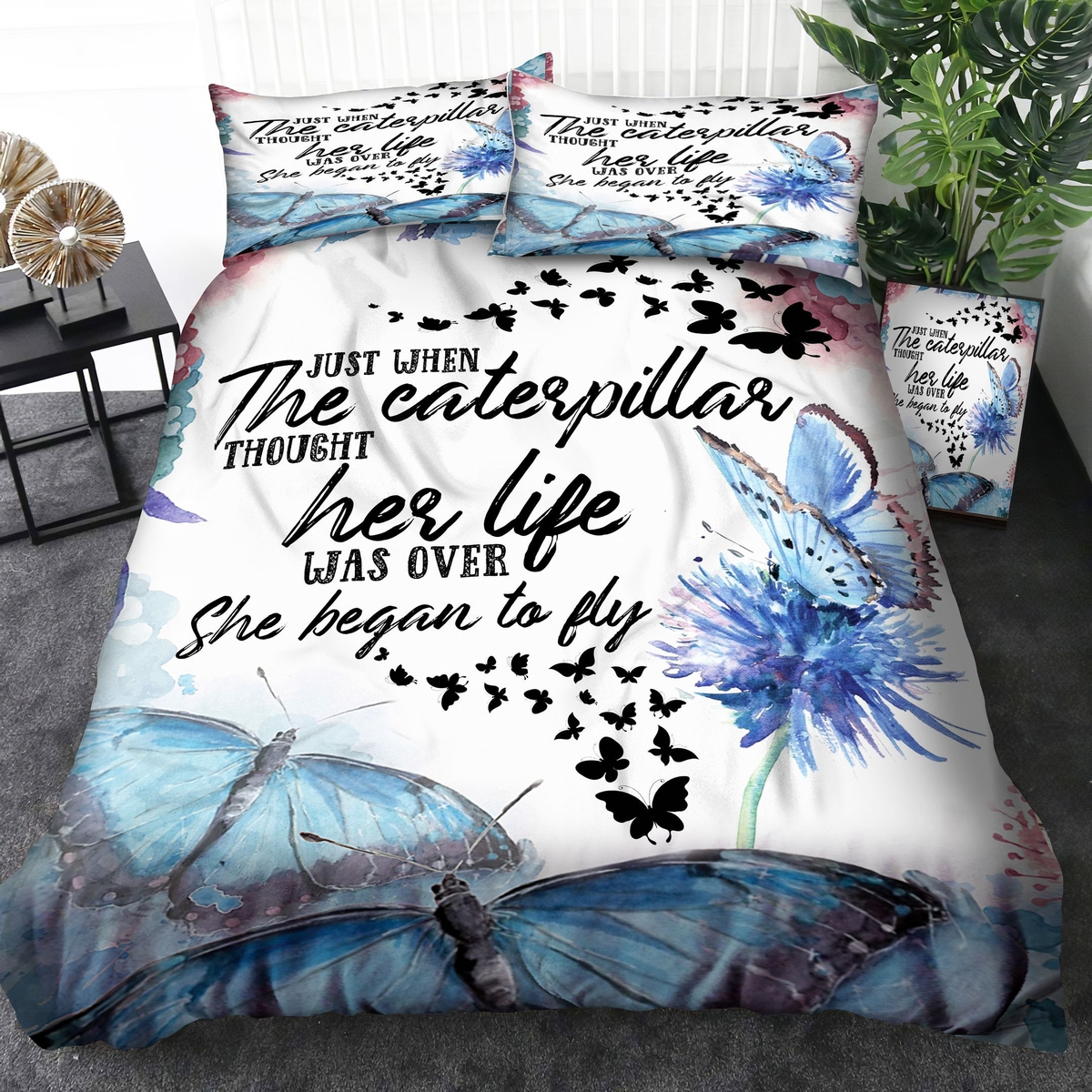 Butterfly Just When The Caterpillar Thought Her Life Was Over She Began To Fly Bed Sheets Spread Duvet Cover Bedding Set - Unique Anime Apparel for Fans